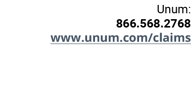Unum: 866.568.2768 www.unum.com/claims 